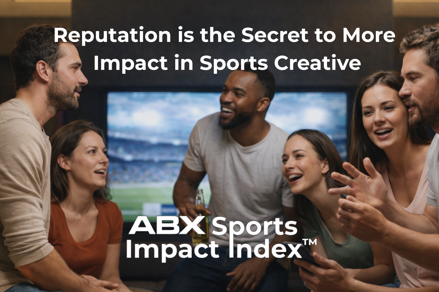 Reputation is the Secret to More Creative Impact in Sports Creative White Paper